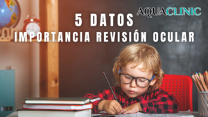 Lee más sobre el artículo Vuelta al cole: 5 datos sobre la importancia de una revisión ocular